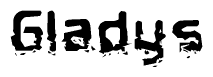 The image contains the word Gladys in a stylized font with a static looking effect at the bottom of the words