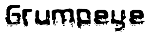 This nametag says Grumpeye, and has a static looking effect at the bottom of the words. The words are in a stylized font.