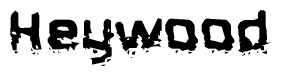 The image contains the word Heywood in a stylized font with a static looking effect at the bottom of the words