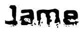 The image contains the word Jame in a stylized font with a static looking effect at the bottom of the words