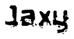 The image contains the word Jaxy in a stylized font with a static looking effect at the bottom of the words