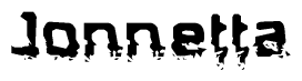 The image contains the word Jonnetta in a stylized font with a static looking effect at the bottom of the words