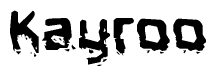 This nametag says Kayroo, and has a static looking effect at the bottom of the words. The words are in a stylized font.