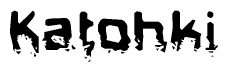The image contains the word Katohki in a stylized font with a static looking effect at the bottom of the words