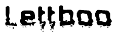 This nametag says Lettboo, and has a static looking effect at the bottom of the words. The words are in a stylized font.