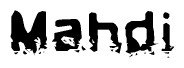 The image contains the word Mahdi in a stylized font with a static looking effect at the bottom of the words