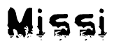 This nametag says Missi, and has a static looking effect at the bottom of the words. The words are in a stylized font.