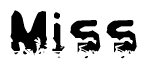 The image contains the word Miss in a stylized font with a static looking effect at the bottom of the words
