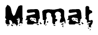 The image contains the word Mamat in a stylized font with a static looking effect at the bottom of the words