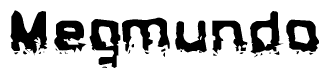 The image contains the word Megmundo in a stylized font with a static looking effect at the bottom of the words