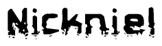 The image contains the word Nickniel in a stylized font with a static looking effect at the bottom of the words