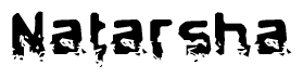 The image contains the word Natarsha in a stylized font with a static looking effect at the bottom of the words