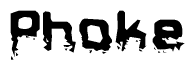   This nametag says Phoke, and has a static looking effect at the bottom of the words. The words are in a stylized font. 