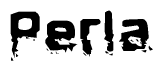 The image contains the word Perla in a stylized font with a static looking effect at the bottom of the words