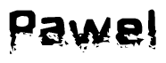 This nametag says Pawel, and has a static looking effect at the bottom of the words. The words are in a stylized font.