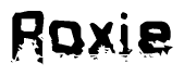 This nametag says Roxie, and has a static looking effect at the bottom of the words. The words are in a stylized font.