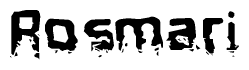 The image contains the word Rosmari in a stylized font with a static looking effect at the bottom of the words