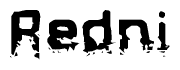 The image contains the word Redni in a stylized font with a static looking effect at the bottom of the words