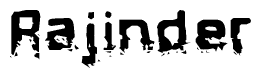 The image contains the word Rajinder in a stylized font with a static looking effect at the bottom of the words