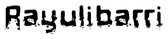 The image contains the word Rayulibarri in a stylized font with a static looking effect at the bottom of the words
