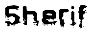 The image contains the word Sherif in a stylized font with a static looking effect at the bottom of the words