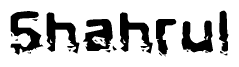 The image contains the word Shahrul in a stylized font with a static looking effect at the bottom of the words