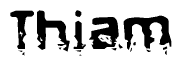 The image contains the word Thiam in a stylized font with a static looking effect at the bottom of the words