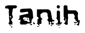 The image contains the word Tanih in a stylized font with a static looking effect at the bottom of the words