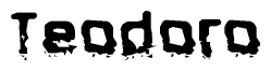 The image contains the word Teodoro in a stylized font with a static looking effect at the bottom of the words