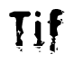 The image contains the word Tif in a stylized font with a static looking effect at the bottom of the words