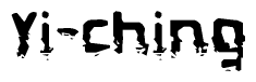 The image contains the word Yi-ching in a stylized font with a static looking effect at the bottom of the words