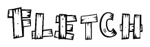 The image contains the name Fletch written in a decorative, stylized font with a hand-drawn appearance. The lines are made up of what appears to be planks of wood, which are nailed together