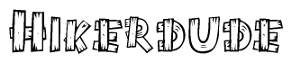 The image contains the name Hikerdude written in a decorative, stylized font with a hand-drawn appearance. The lines are made up of what appears to be planks of wood, which are nailed together