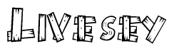 The clipart image shows the name Livesey stylized to look like it is constructed out of separate wooden planks or boards, with each letter having wood grain and plank-like details.