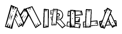   The image contains the name Mirela written in a decorative, stylized font with a hand-drawn appearance. The lines are made up of what appears to be planks of wood, which are nailed together 