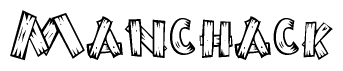 The clipart image shows the name Manchack stylized to look as if it has been constructed out of wooden planks or logs. Each letter is designed to resemble pieces of wood.