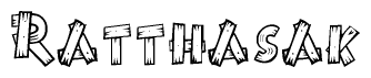 The image contains the name Ratthasak written in a decorative, stylized font with a hand-drawn appearance. The lines are made up of what appears to be planks of wood, which are nailed together