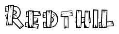 The image contains the name Redthil written in a decorative, stylized font with a hand-drawn appearance. The lines are made up of what appears to be planks of wood, which are nailed together