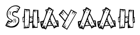 The clipart image shows the name Shayaah stylized to look as if it has been constructed out of wooden planks or logs. Each letter is designed to resemble pieces of wood.