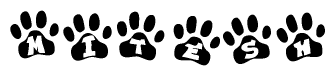 The image shows a series of animal paw prints arranged in a horizontal line. Each paw print contains a letter, and together they spell out the word Mitesh.