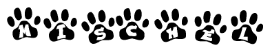 The image shows a row of animal paw prints, each containing a letter. The letters spell out the word Mischel within the paw prints.