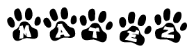 The image shows a row of animal paw prints, each containing a letter. The letters spell out the word Matez within the paw prints.