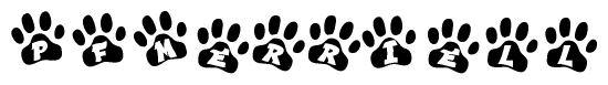 The image shows a series of animal paw prints arranged horizontally. Within each paw print, there's a letter; together they spell Pfmerriell