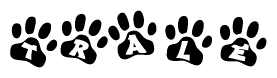 The image shows a series of animal paw prints arranged in a horizontal line. Each paw print contains a letter, and together they spell out the word Trale.