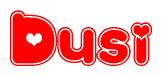 The image is a red and white graphic with the word Dusi written in a decorative script. Each letter in  is contained within its own outlined bubble-like shape. Inside each letter, there is a white heart symbol.