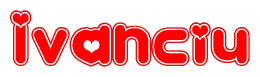 The image is a red and white graphic with the word Ivanciu written in a decorative script. Each letter in  is contained within its own outlined bubble-like shape. Inside each letter, there is a white heart symbol.