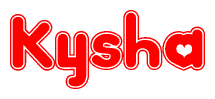   The image is a red and white graphic with the word Kysha written in a decorative script. Each letter in  is contained within its own outlined bubble-like shape. Inside each letter, there is a white heart symbol. 