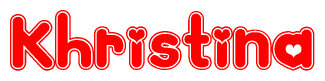 The image is a red and white graphic with the word Khristina written in a decorative script. Each letter in  is contained within its own outlined bubble-like shape. Inside each letter, there is a white heart symbol.