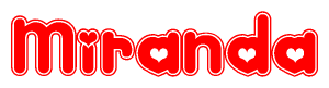 The image is a red and white graphic with the word Miranda written in a decorative script. Each letter in  is contained within its own outlined bubble-like shape. Inside each letter, there is a white heart symbol.