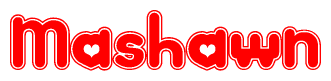 The image is a clipart featuring the word Mashawn written in a stylized font with a heart shape replacing inserted into the center of each letter. The color scheme of the text and hearts is red with a light outline.